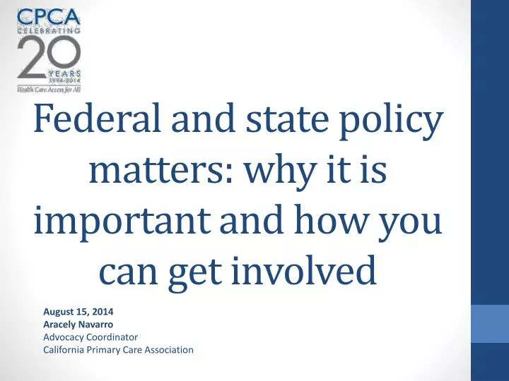 federal and state policy matters why it is important and how you can get involved