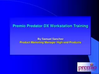 Premio Predator DX Workstation Training