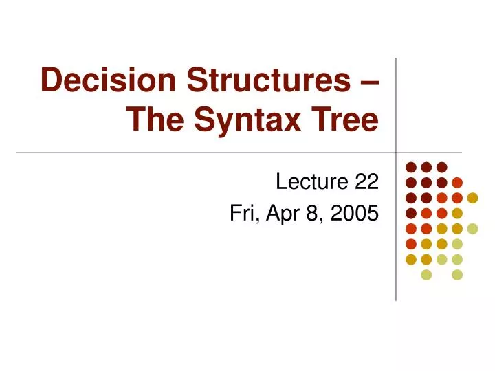 decision structures the syntax tree