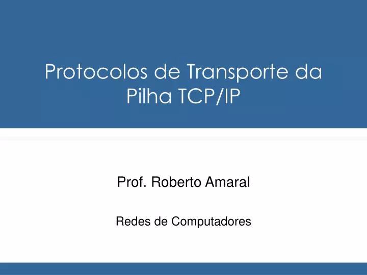 protocolos de transporte da pilha tcp ip