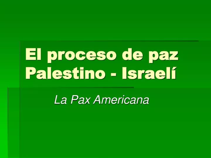 el proceso de paz palestino israel
