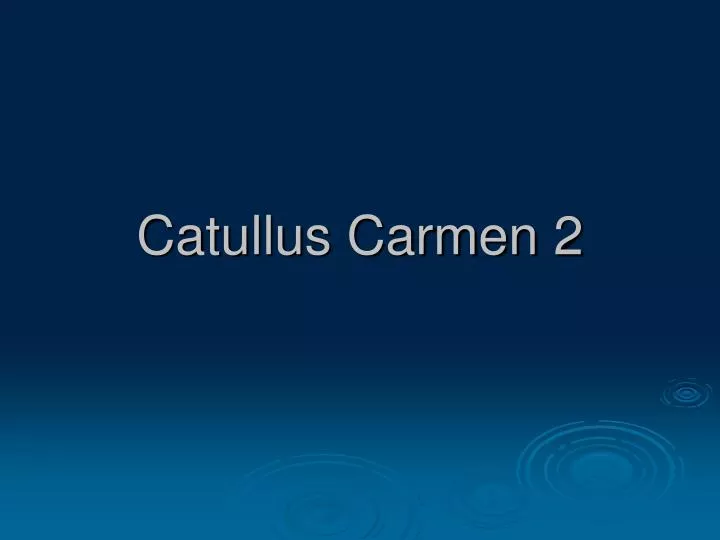 catullus carmen 2