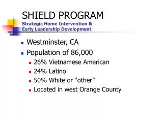 SHIELD PROGRAM Strategic Home Intervention &amp; Early Leadership Development