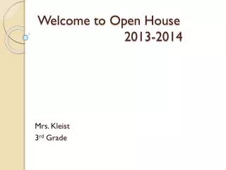 Welcome to Open House 2013-2014