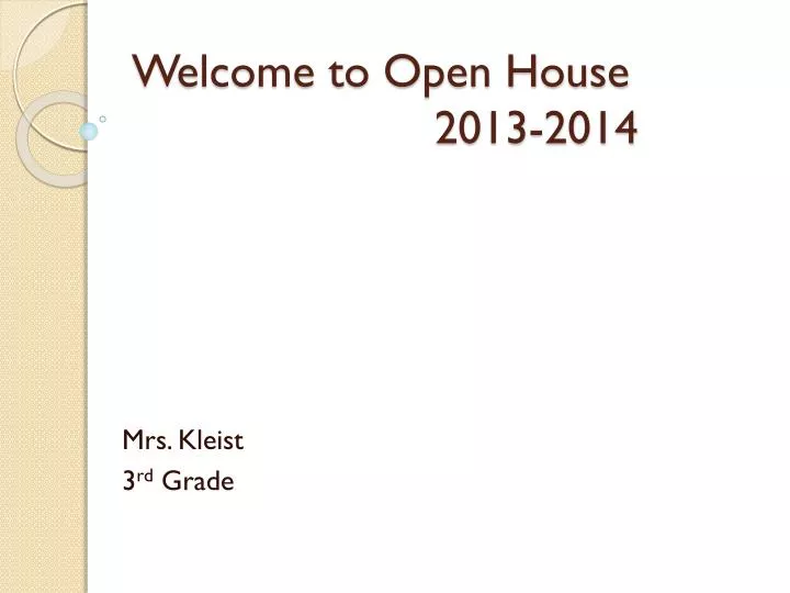 welcome to open house 2013 2014