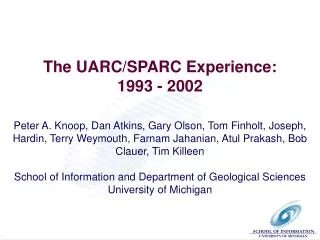 The UARC/SPARC Experience: 1993 - 2002