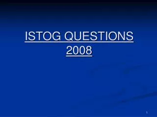 ISTOG QUESTIONS 2008