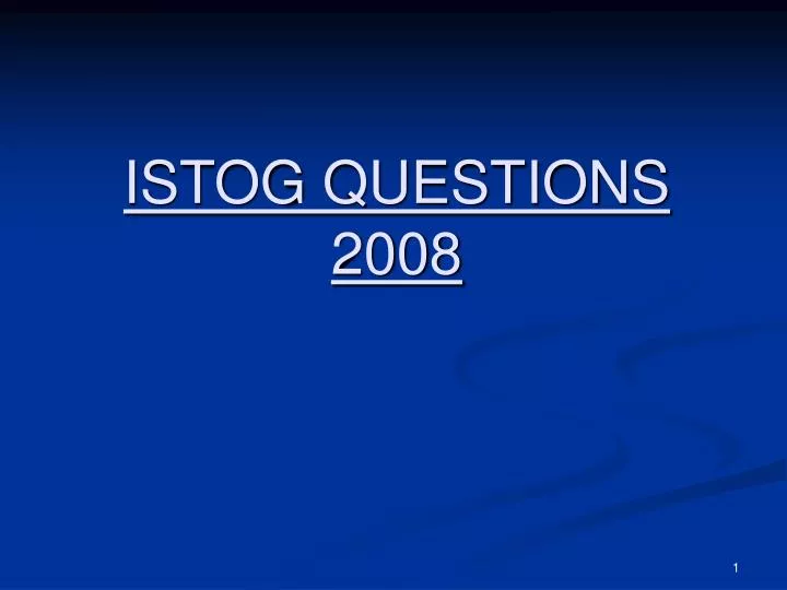 istog questions 2008