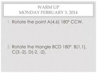 WARM UP Monday February 3, 2014