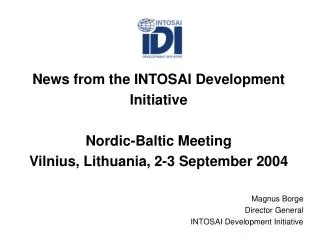 Magnus Borge Director General INTOSAI Development Initiative