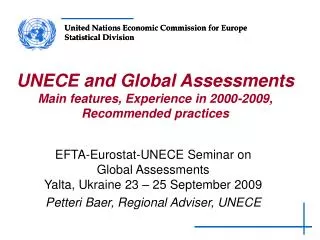 UNECE and Global Assessments Main features, Experience in 2000-2009, Recommended practices