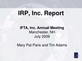 IRP, Inc. Report