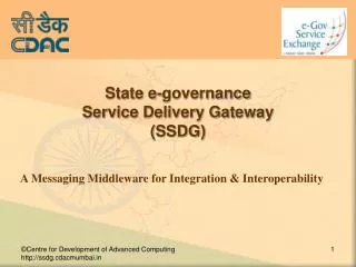 State e-governance Service Delivery Gateway (SSDG) ?