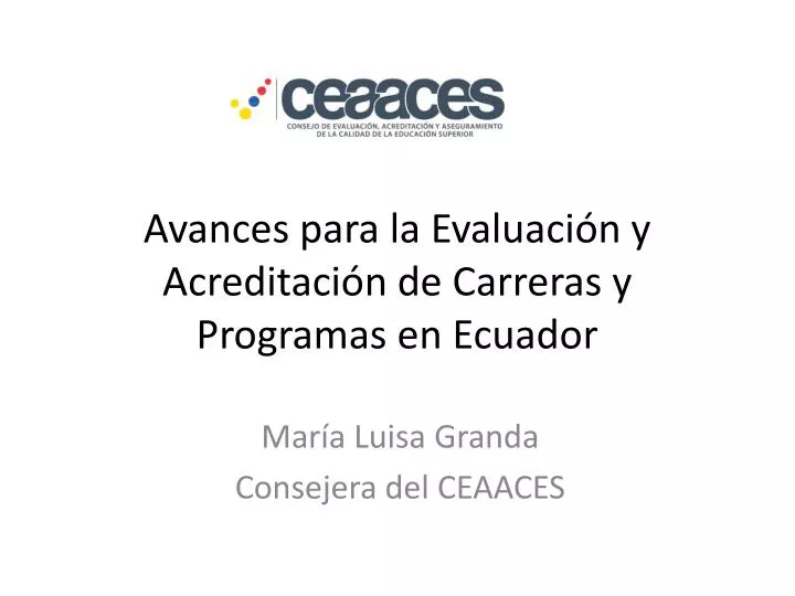 avances para la evaluaci n y acreditaci n de carreras y programas en ecuador