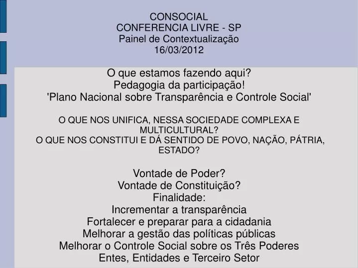 consocial conferencia livre sp painel de contextualiza o 16 03 2012