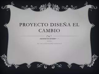 proyecto dise a el cambio