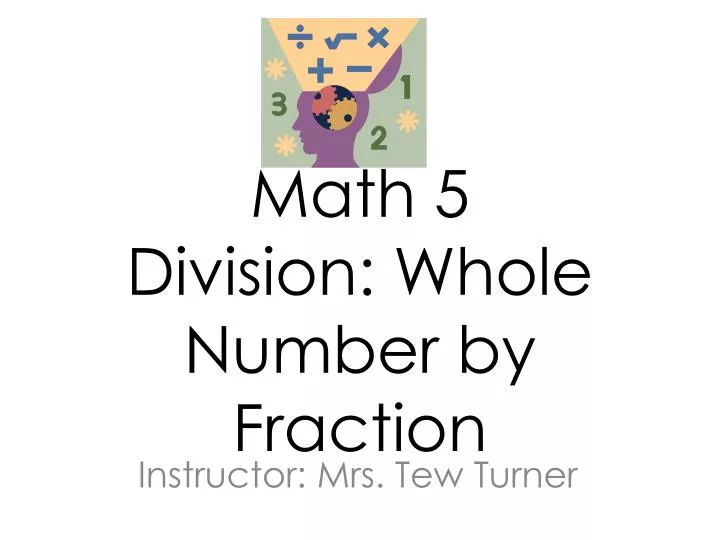 math 5 division whole number by fraction