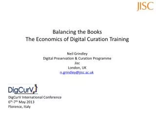 Balancing the Books The Economics of Digital Curation Training Neil Grindley