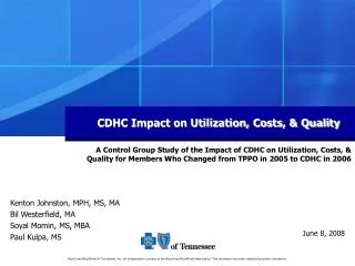 CDHC Impact on Utilization, Costs, &amp; Quality