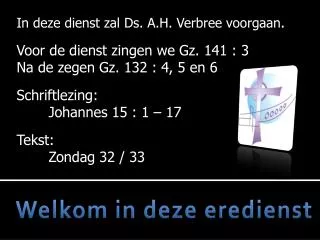 welkom in deze eredienst