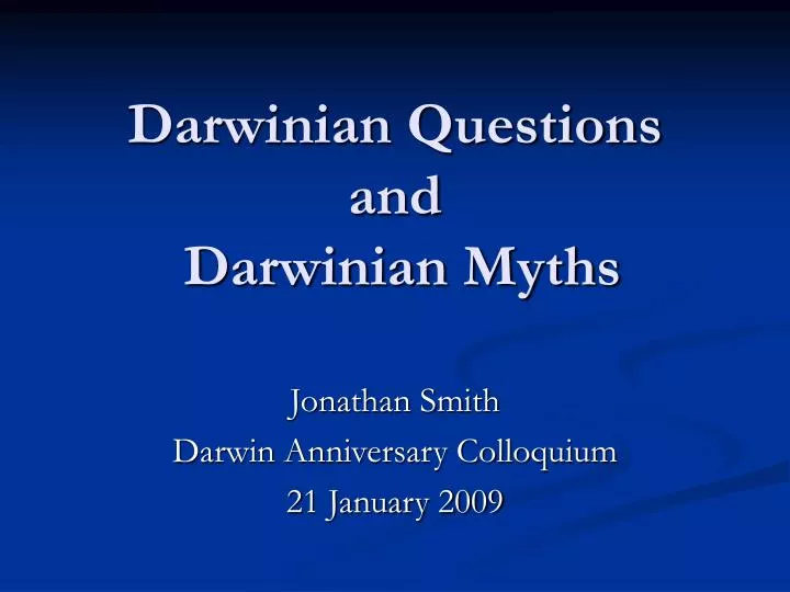 darwinian questions and darwinian myths
