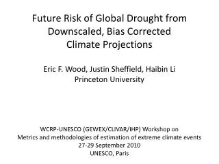 Future Risk of Global Drought from Downscaled, Bias Corrected Climate Projections