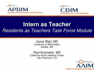 Intern as Teacher Residents as Teachers Task Force Module