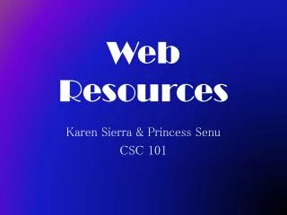 Karen Sierra &amp; Princess Senu CSC 101