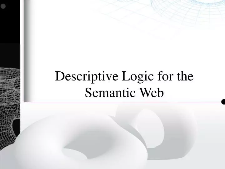 descriptive logic for the semantic web