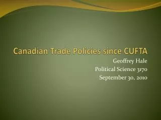 Canadian Trade Policies since CUFTA