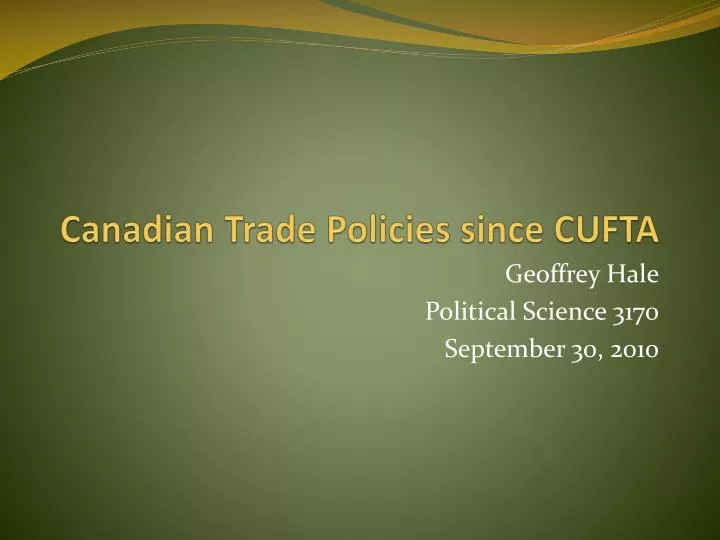 canadian trade policies since cufta