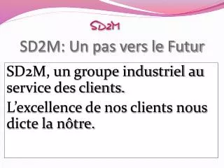 sd2m un pas vers le futur