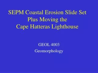 SEPM Coastal Erosion Slide Set Plus Moving the Cape Hatteras Lighthouse