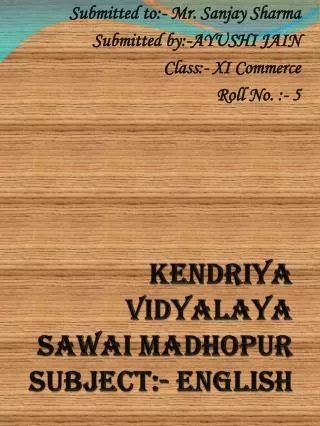Kendriya vidyalaya sawai madhopur subject:- english