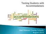 Testing Students with Accommodations - slide 1