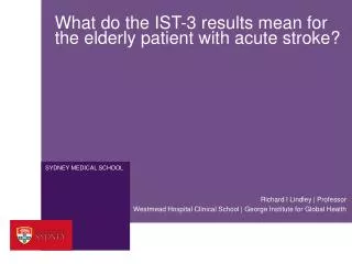 What do the IST-3 results mean for the elderly patient with acute stroke?