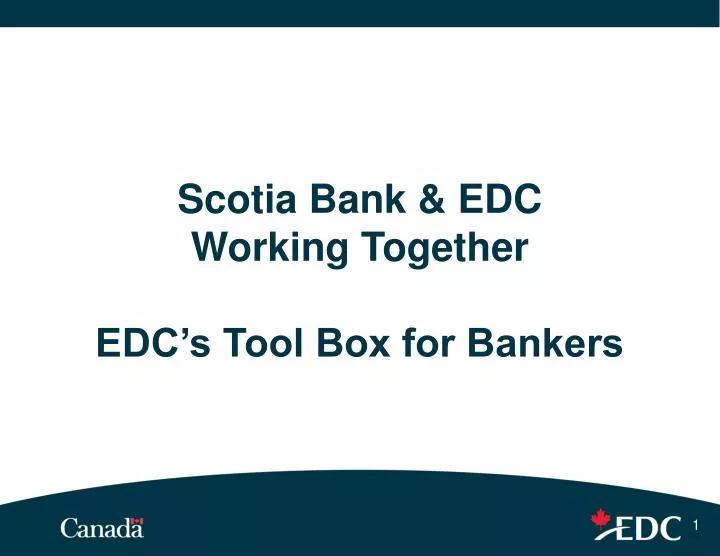 scotia bank edc working together edc s tool box for bankers