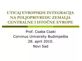uticaj evropskih integracija na poljoprivredu zemalja centralne i isto ne evrope