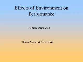 Effects of Environment on Performance