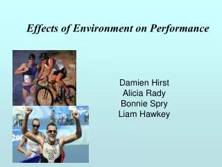 Effects of Environment on Performance