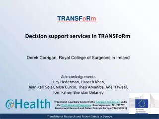 Decision support services in TRANSFoRm