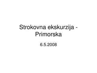 strokovna ekskurzija primorska