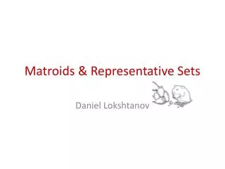 Matroids &amp; Representative Sets