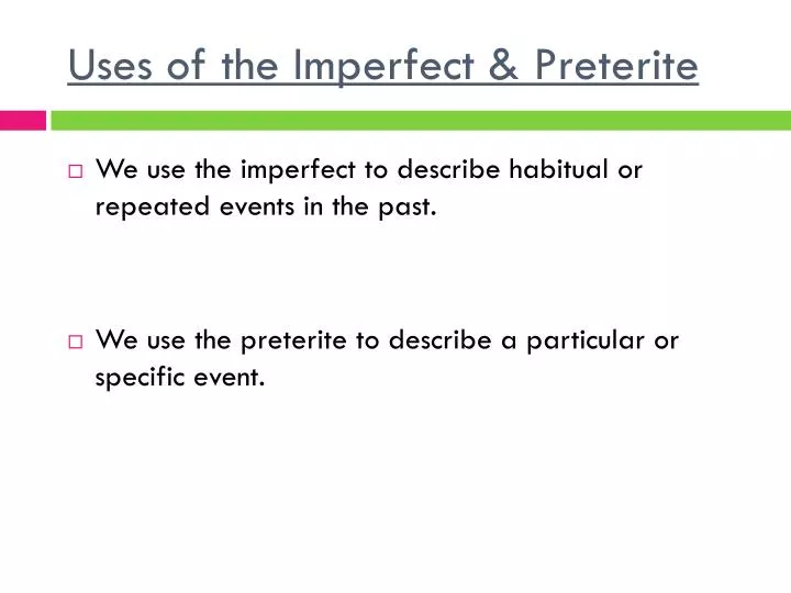 uses of the imperfect preterite