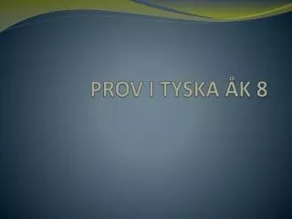 prov i tyska k 8