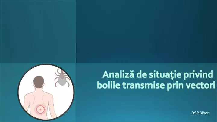 analiz de situa ie privind bolile transmise prin vectori