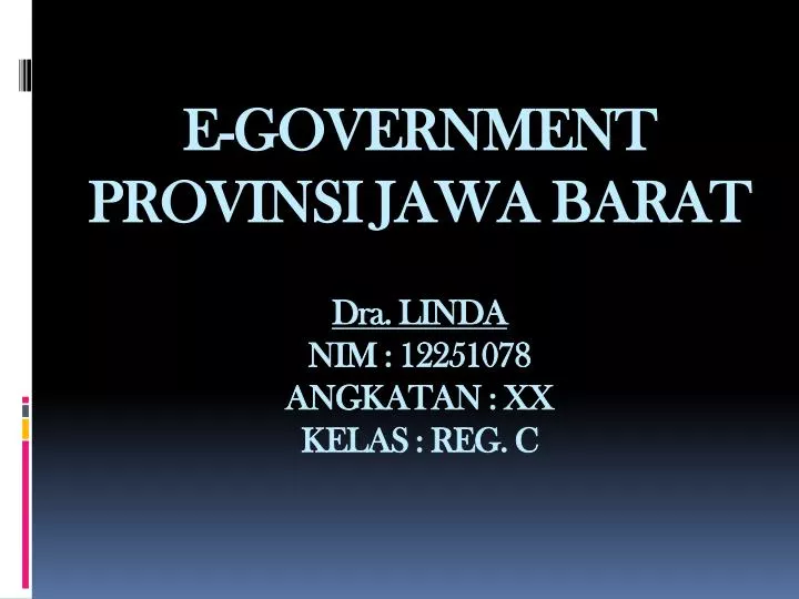 e government provinsi jawa barat dra linda nim 12251078 angkatan xx kelas reg c