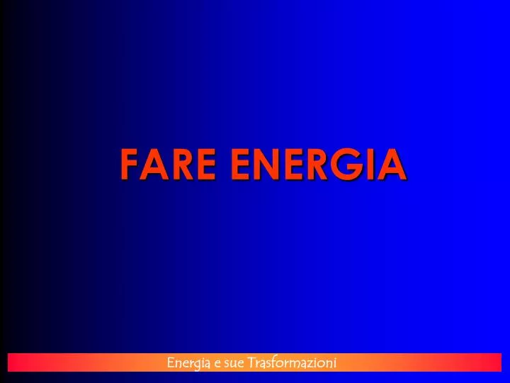 fare energia