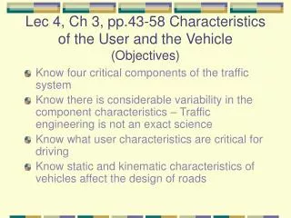 Lec 4, Ch 3, pp.43-58 Characteristics of the User and the Vehicle (Objectives)