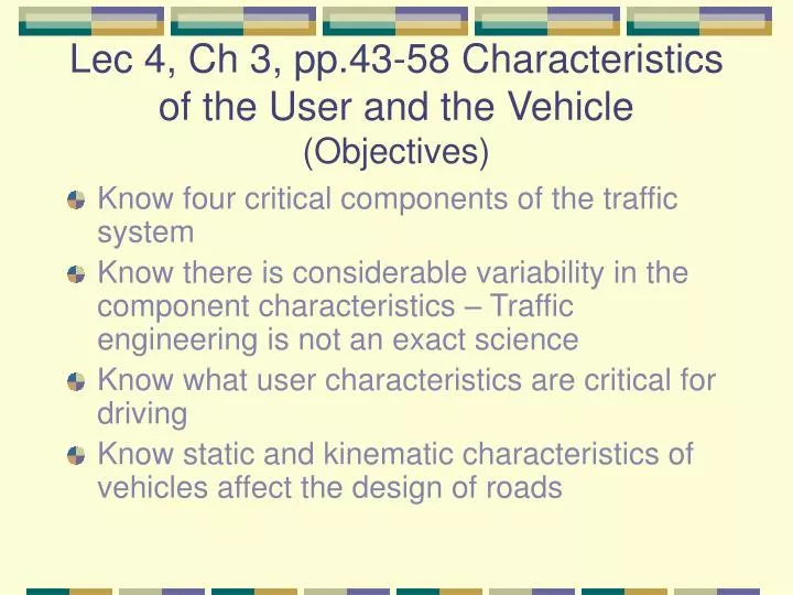 lec 4 ch 3 pp 43 58 characteristics of the user and the vehicle objectives